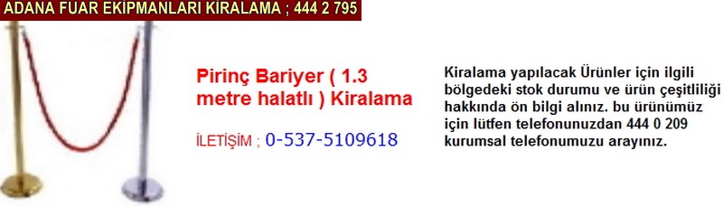 Adana Pirinç bariyer kiralama firması iletişim ; 0 505 394 29 32