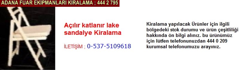 Adana açılır katlanır lake sandalye kiralama firması iletişim ; 0 505 394 29 32