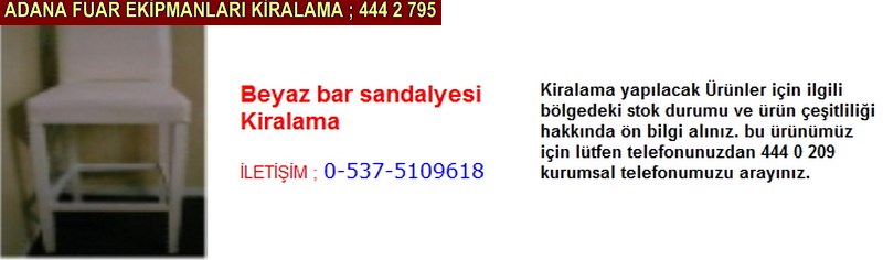 Adana beyaz bar sandalyesi kiralama firması iletişim ; 0 505 394 29 32