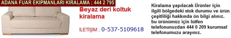 Adana beyaz deri koltuk kiralama firması iletişim ; 0 505 394 29 32