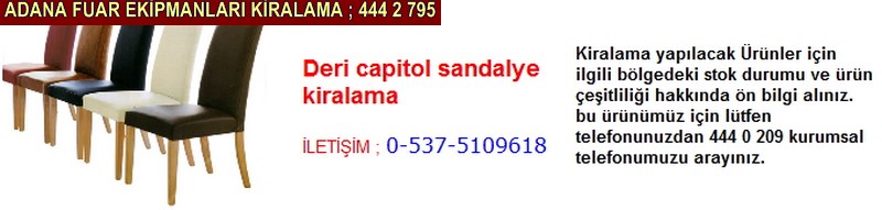 Adana deri capitol sandalye kiralama firması iletişim ; 0 505 394 29 32
