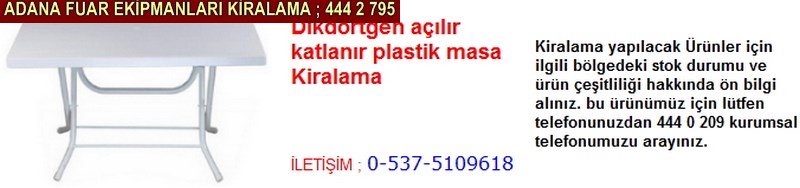 Adana dikdörtgen açılır katlanır plastik masa kiralama firması iletişim ; 0 505 394 29 32