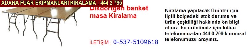 Adana dikdörtgen banket masa kiralama firması iletişim ; 0 505 394 29 32