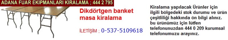 Adana diktörtgen banket masa kiralama firması iletişim ; 0 505 394 29 32