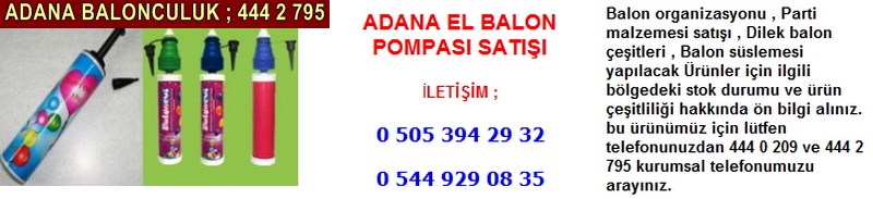 Adana el balon pompası satışı firması iletişim ; 0 544 929 08 35