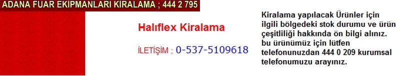 Adana halıflex kiralama firması iletişim ; 0 505 394 29 32