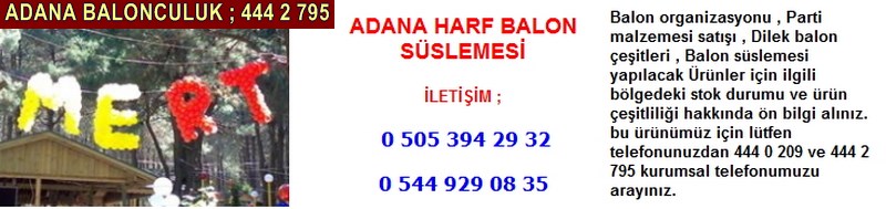 Adana harf balon süslemesi firması iletişim ; 0 544 929 08 35