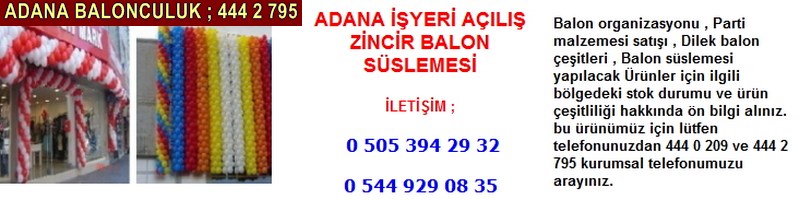 Adana işyeri açılış zincir balon süslemesi firması iletişim ; 0 544 929 08 35
