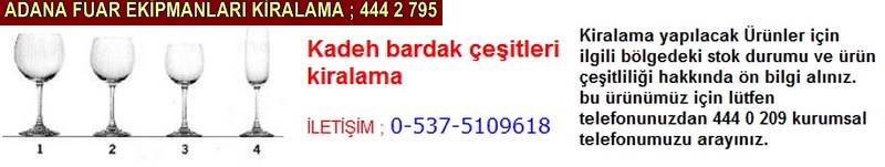 Adana kadeh bardak çeşitleri kiralama firması iletişim ; 0 505 394 29 32