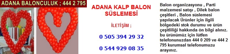 Adana kalp balon süslemesi firması iletişim ; 0 544 929 08 35