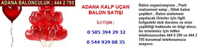 Adana kalp uçan balon satışı firması iletişim ; 0 544 929 08 35