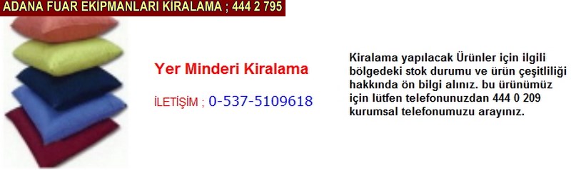 Adana kare yer minderi kiralama firması iletişim ; 0 505 394 29 32