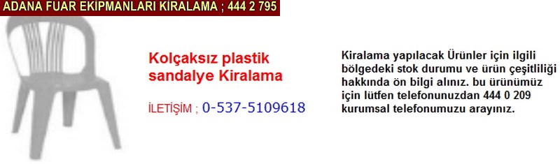 Adana kolçaksız plastik sandalye kiralama firması iletişim ; 0 505 394 29 32