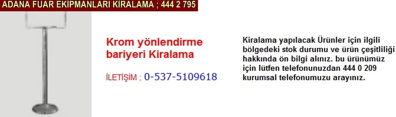 Adana krom yönlendirme bariyeri kiralama firması iletişim ; 0 505 394 29 32