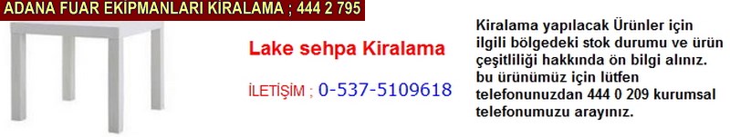 Adana lake sehpa kiralama firması iletişim ; 0 505 394 29 32
