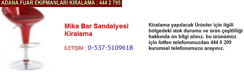 Adana mika bar sandalyesi kiralama firması iletişim ; 0 505 394 29 32