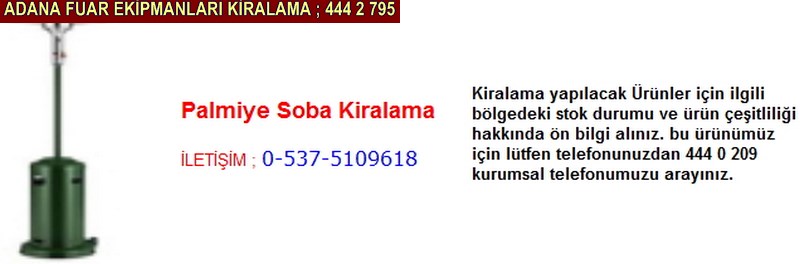 Adana palmiye soba kiralama satış firması iletişim ; 0 505 394 29 32