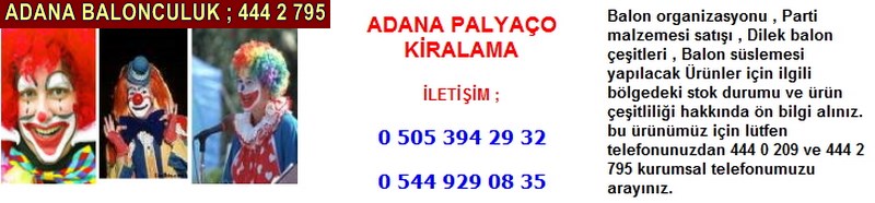 Adana palyaço kiralama firması iletişim ; 0 544 929 08 35