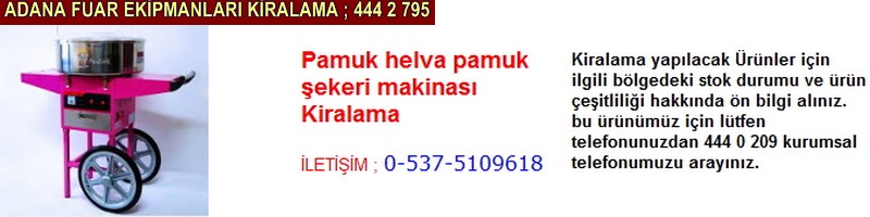 Adana pamuk helva pamuk şekeri makinası kiralama firması iletişim ; 0 505 394 29 32