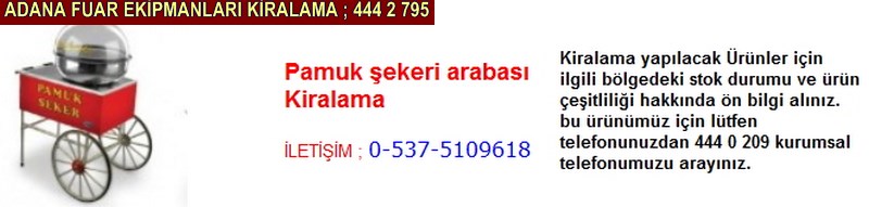 Adana pamuk şekeri arabası kiralama firması iletişim ; 0 505 394 29 32