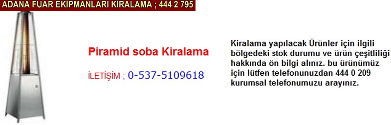 Adana piramit soba kiralama satış firması iletişim ; 0 505 394 29 32