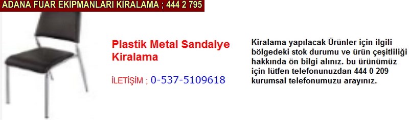 Adana plastik metal sandalye kiralama firması iletişim ; 0 505 394 29 32