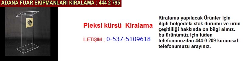Adana pleksi kürsü kiralama firması iletişim ; 0 505 394 29 32