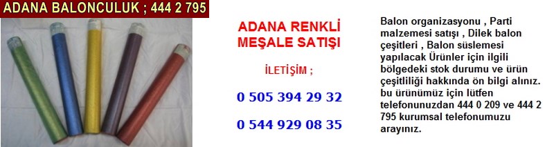 Adana renkli meşale satışı firması iletişim ; 0 544 929 08 35