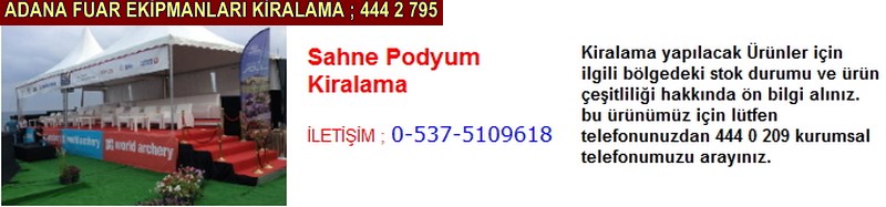 Adana sahne podyum kiralama firması iletişim ; 0 505 394 29 32