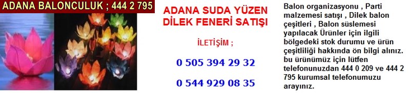 Adana suda yüzen dilek feneri satışı firması iletişim ; 0 544 929 08 35