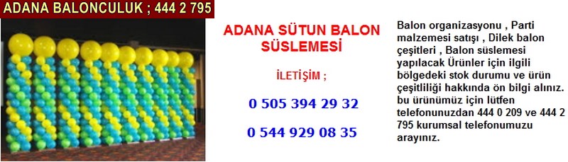 Adana sütun balon süslemesi firması iletişim ; 0 544 929 08 35