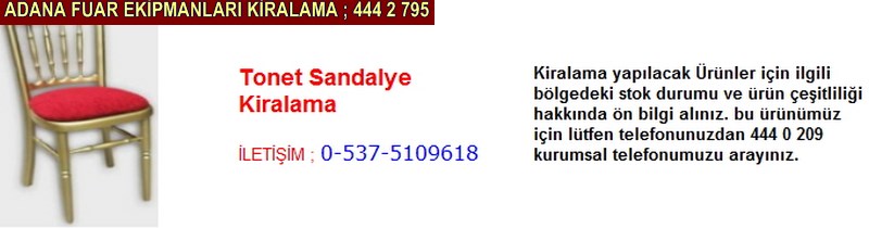 Adana tonet sandalye kiralama firması iletişim ; 0 505 394 29 32