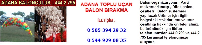 Adana toplu uçan balon bırakma firması iletişim ; 0 544 929 08 35