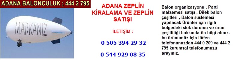 Adana zeplin kiralama zeplin satışı firması iletişim ; 0 544 929 08 35
