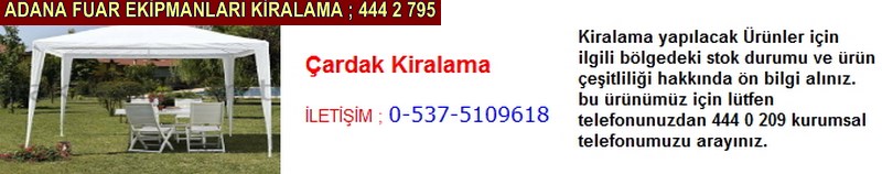 Adana çardak kiralama firması iletişim ; 0 505 394 29 32