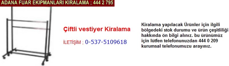 Adana çiftli vestiyer kiralama firması iletişim ; 0 505 394 29 32