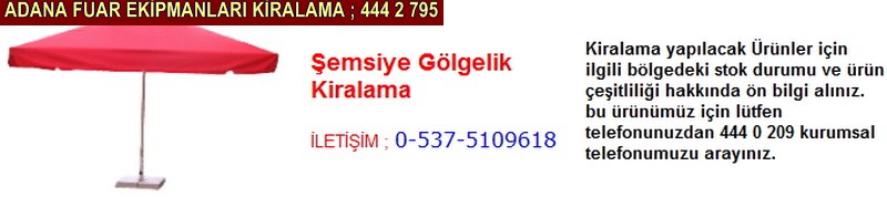 Adana şemsiye gölgelik kiralama firması iletişim ; 0 505 394 29 32