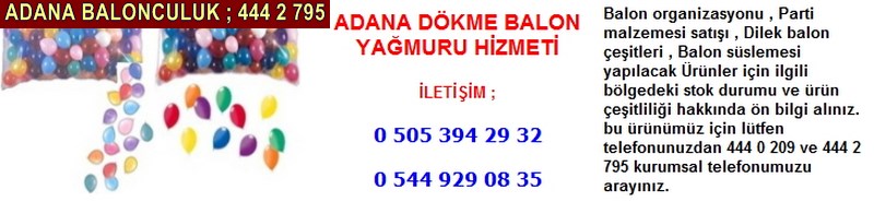 Adana dökme balon yağmuru hizmeti firması iletişim ; 0 544 929 08 35