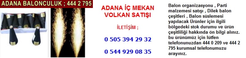 Adana iç mekan volkan satışı firması iletişim ; 0 544 929 08 35