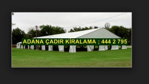 Adana kiralik-cadir-119 modelleri iletişim bilgileri ; 0 537 510 96 18