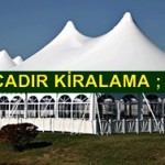 Adana kiralik-cadir-196 modelleri iletişim bilgileri ; 0 537 510 96 18