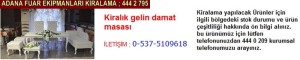 Adana kiralık gelin damat masası firması iletişim ; 0 505 394 29 32