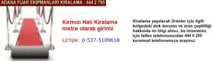 Adana kırmızı halı kiralama firması iletişim ; 0 505 394 29 32