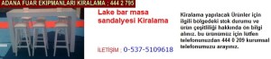 Adana lake bar masa sandalyesi kiralama firması iletişim ; 0 505 394 29 32