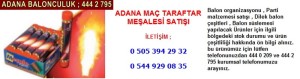 Adana maç taraftar meşalesi satışı firması iletişim ; 0 544 929 08 35