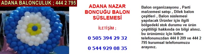 Adana nazar boncuğu balon süslemesi firması iletişim ; 0 544 929 08 35