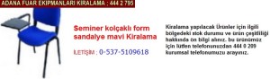 Adana seminer kolçaklı form sandalye mavi kiralama firması iletişim ; 0 505 394 29 32