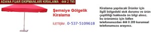 Adana şemsiye gölgelik kiralama firması iletişim ; 0 505 394 29 32